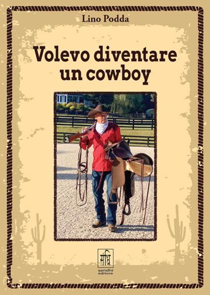 Volevo diventare un cowboy - Lino Podda - copertina
