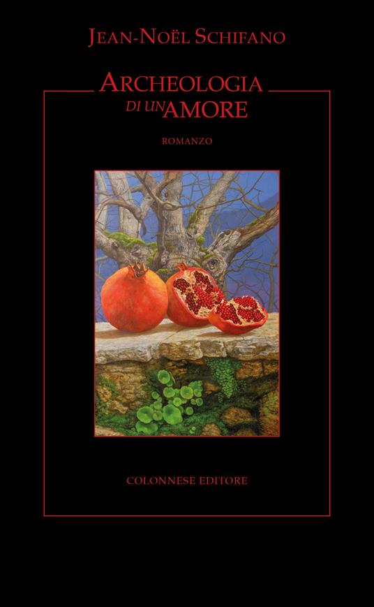 Archeologia di un amore - Jean-Noël Schifano - copertina