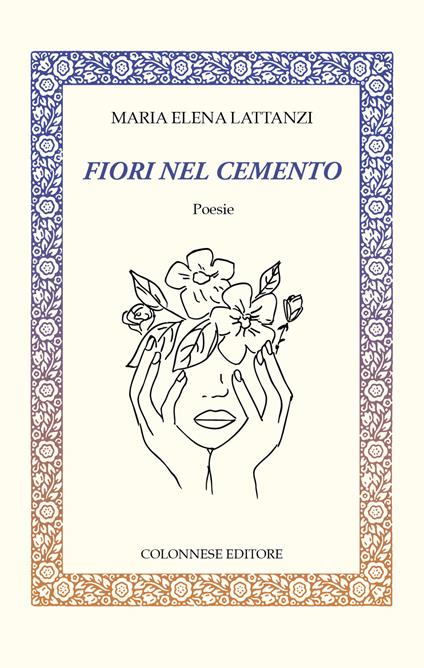 Fiori nel cemento - Maria Elena Lattanzi - copertina