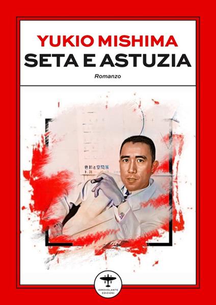 Seta e astuzia - Yukio Mishima - copertina
