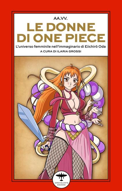 Le donne di One Piece. L'universo femminile nell’immaginario di Eiichirō Oda - copertina