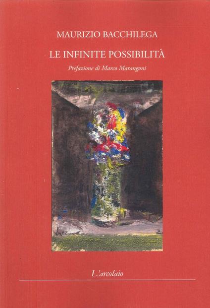 Le infinite possibilità - Maurizio Bacchilega - copertina