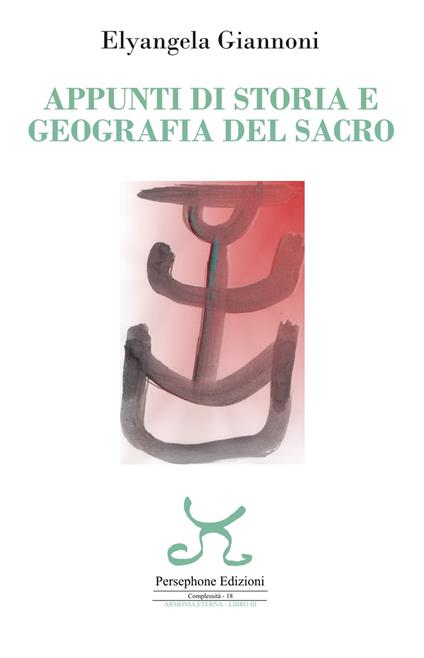 Appunti di storia e geografia del sacro - Elyangela Giannoni - copertina