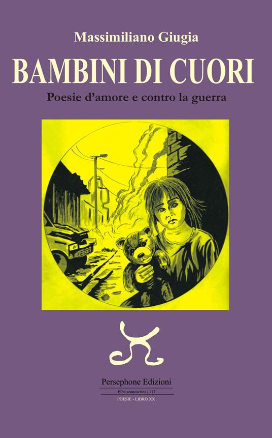 Bambini di cuori. Poesie d'amore e contro la guerra - Massimiliano Giugia - copertina