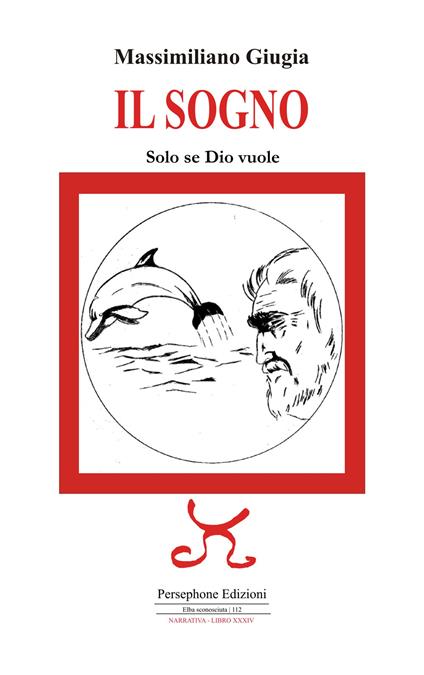 Il sogno. Solo se Dio vuole. Ediz. illustrata - Massimiliano Giugia - copertina