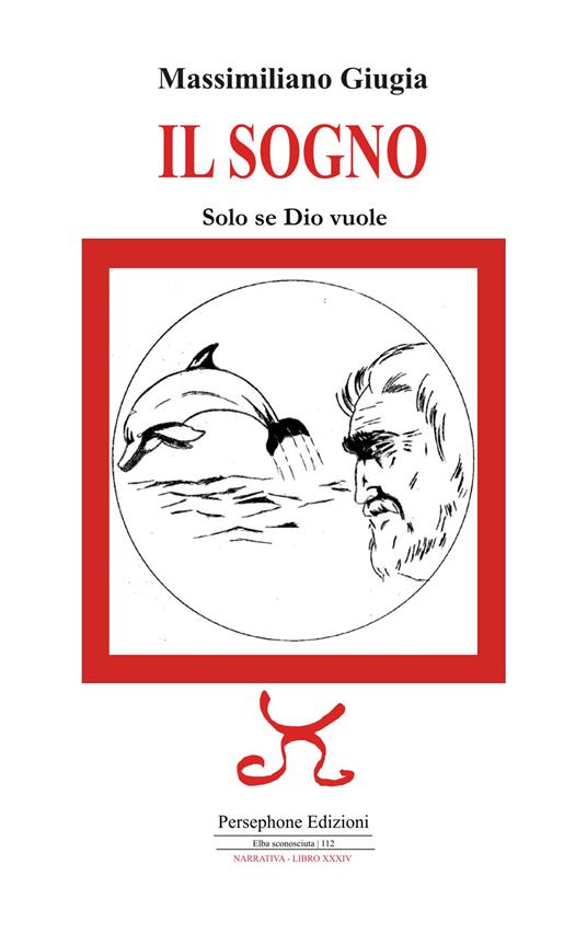Il sogno. Solo se Dio vuole. Ediz. illustrata - Massimiliano Giugia - copertina