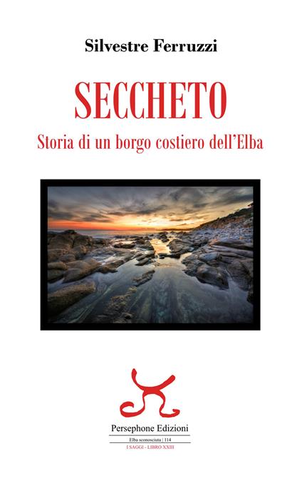 Seccheto. Storia di un borgo costiero dell'Elba - copertina