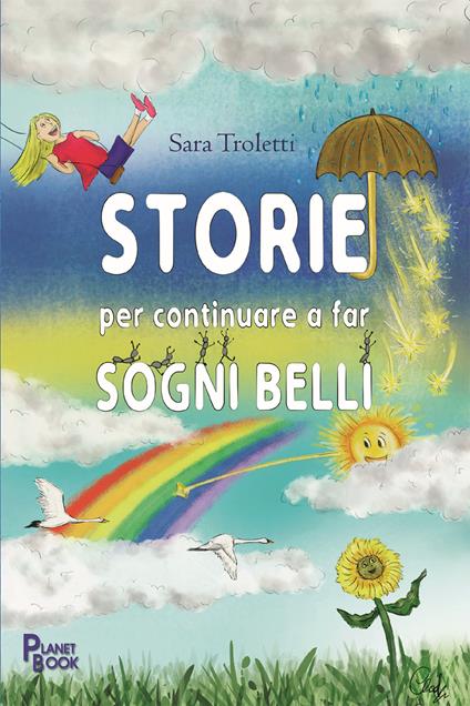 Storie per continuare a far sogni belli - Sara Troletti - copertina