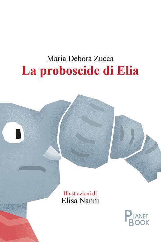 La proboscide di Elia - Maria Debora Zucca - copertina