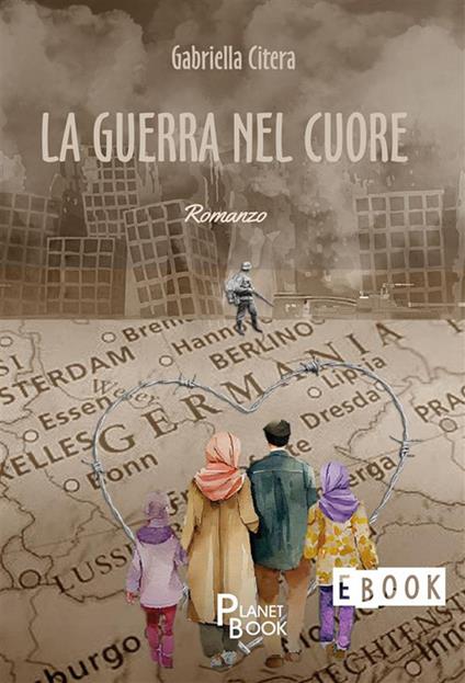 La guerra nel cuore - Gabriella Citera - ebook