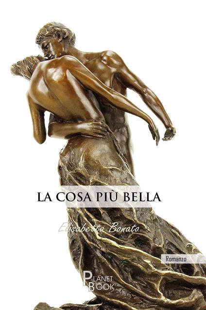 La cosa più bella - Elisabetta Bonato - copertina