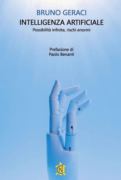 Intelligenza artificiale. Possibilità infinite, rischi enormi - Bruno Geraci - copertina