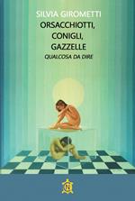 Orsacchiotti, conigli, gazzelle. Qualcosa da dire