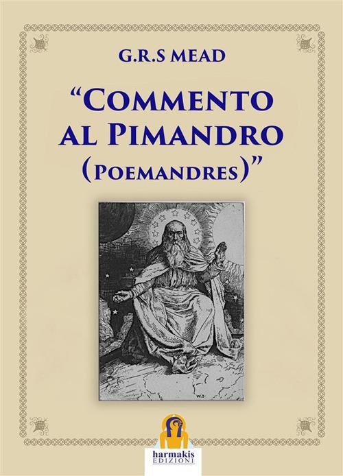 Commento al Pimandro. Poemandres - Leonardo Paolo Lovari - ebook