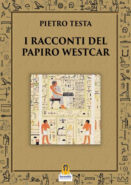I racconti del papiro Westcar - Pietro Testa - ebook