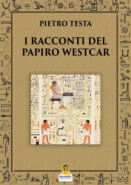 I racconti del papiro Westcar - Pietro Testa - ebook