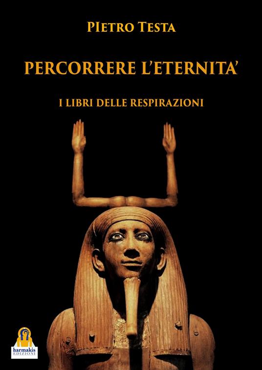 Percorrere L'eternità. I libri delle respirazioni - Pietro Testa - copertina