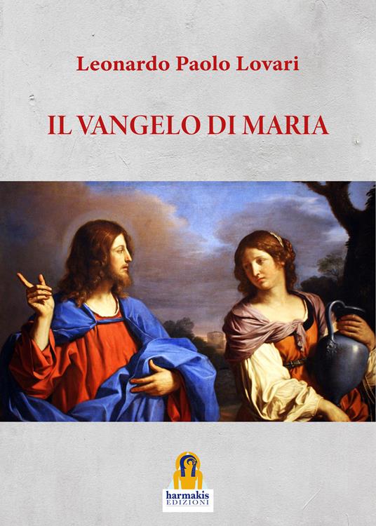 Il Vangelo di Maria - Leonardo Paolo Lovari - ebook