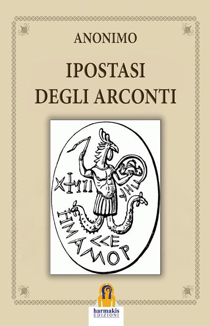 Ipostasi degli Arconti. Ediz. integrale - copertina