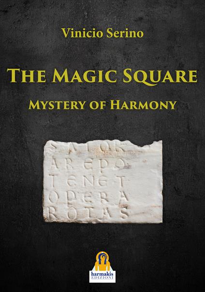 The Magic Square. Mystery of harmony - Vinicio Serino - copertina
