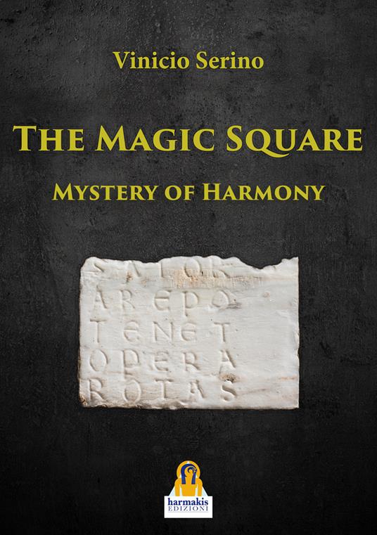 The Magic Square. Mystery of harmony - Vinicio Serino - copertina
