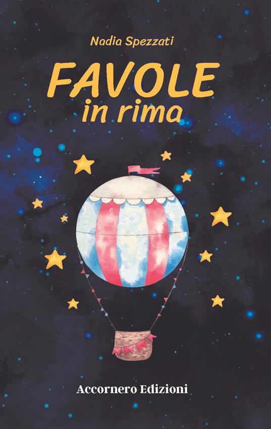 Favole in rima. Ediz. illustrata - Nadia Spezzati - copertina