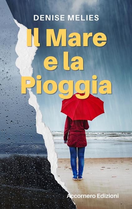 Il mare e la pioggia - Denise Melies - copertina