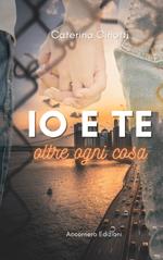 Io e te oltre ogni cosa