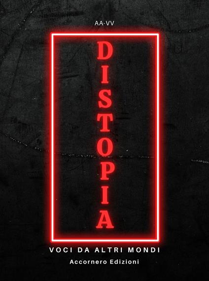 Distopia. Voci da altri mondi - copertina