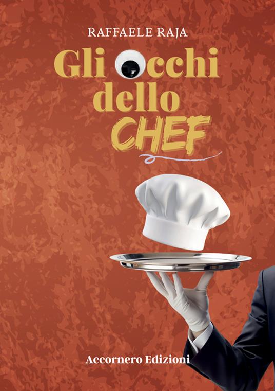Gli occhi dello chef - Raffaele Raja - copertina