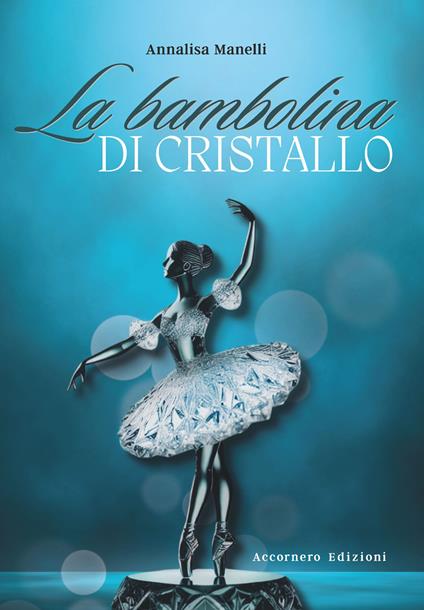 La bambolina di cristallo - Annalisa Manelli - copertina
