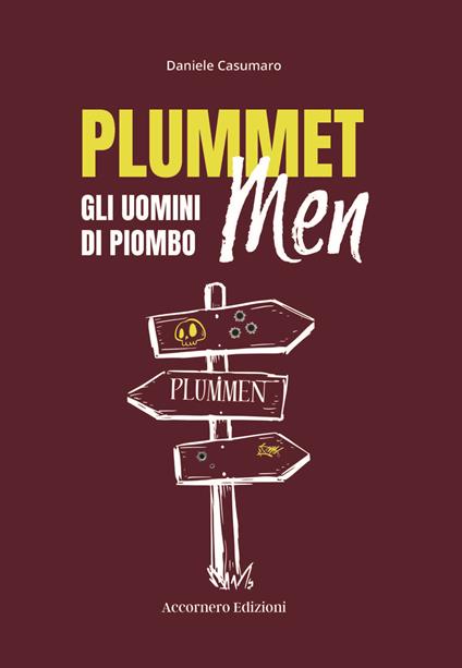 Plummet Men. Gli uomini di piombo - Daniele Casumaro - copertina