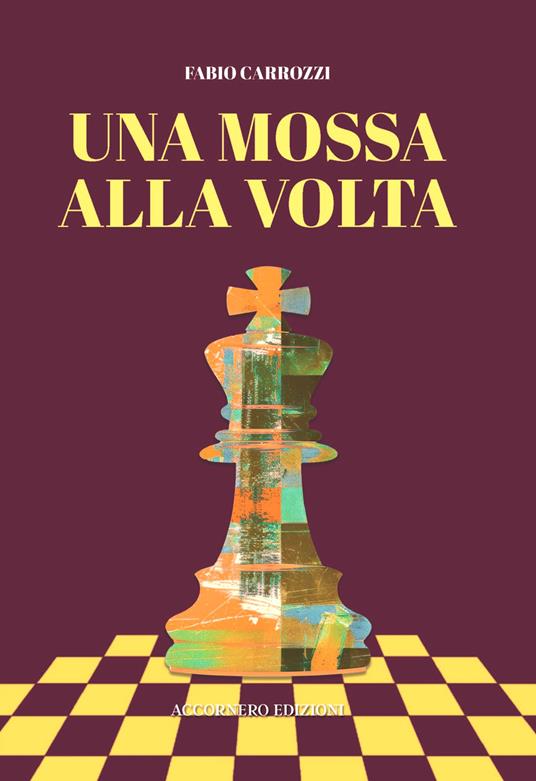 Una mossa alla volta - Fabio Carrozzi - copertina