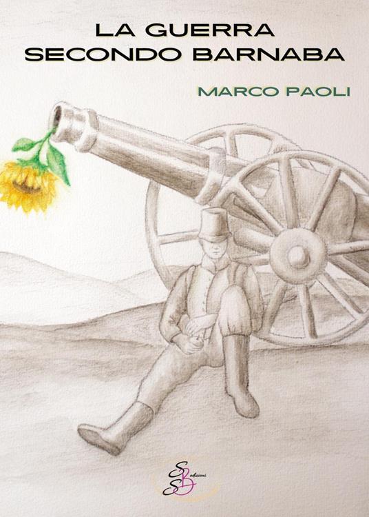 La guerra secondo Barnaba. Ediz. integrale - Marco Paoli - copertina