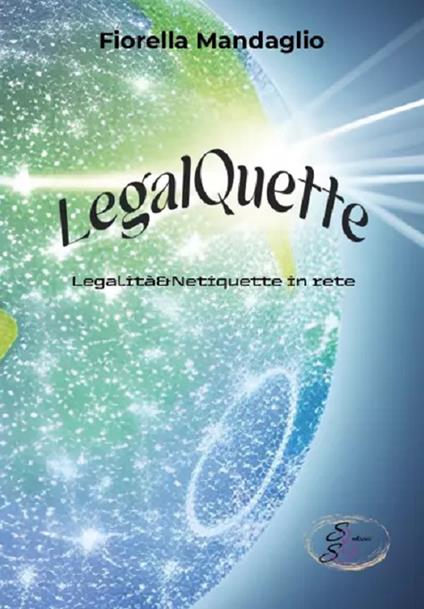 LegalQuette. Legalità & netiquette in rete - Fiorella Mandaglio - copertina
