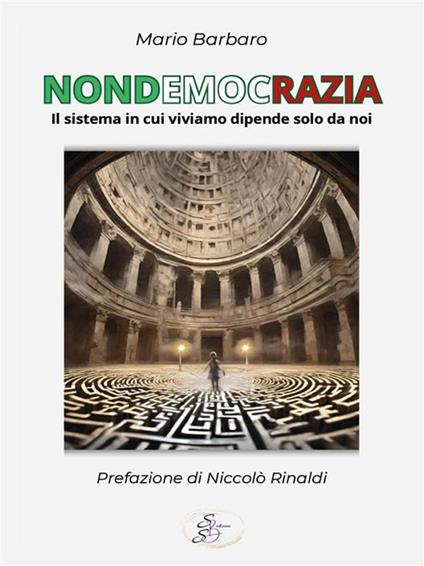 Nondemocrazia. Il sistema in cui viviamo dipende solo da noi - Mario Barbaro - ebook