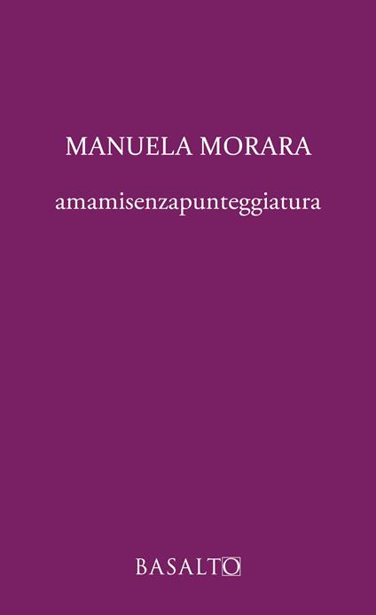 Amamisenzapunteggiatura - Manuela Morara - copertina