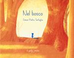 Nel bosco. Ediz. a colori