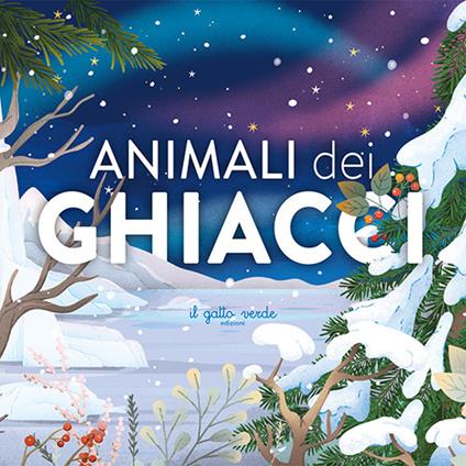 Animali dei ghiacci. Ediz. a colori - Loretta Zoppi - copertina