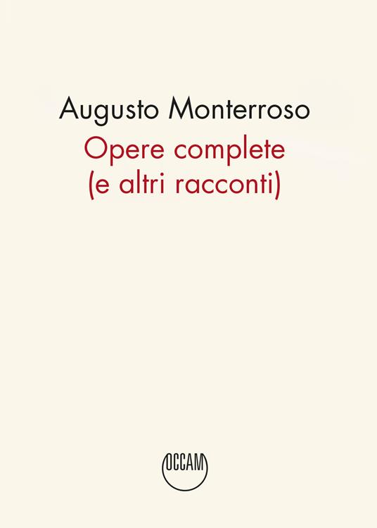 Opere complete (e altri racconti) - Augusto Monterroso - copertina