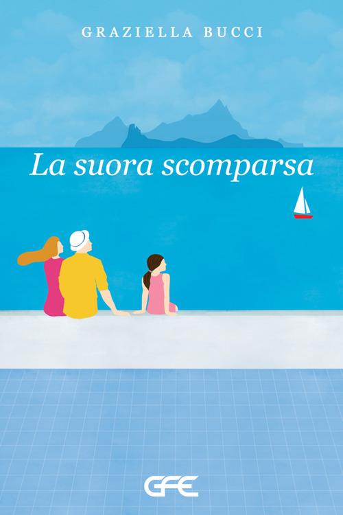 La suora scomparsa - Graziella Bucci - copertina