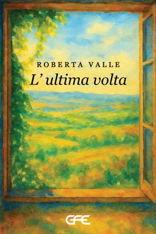 L'ultima volta - Roberta Valle - copertina