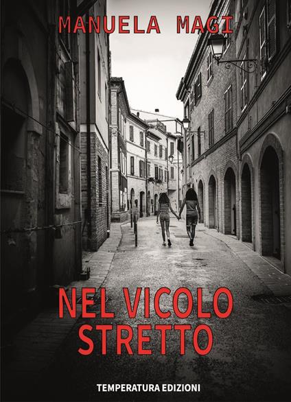 Nel vicolo stretto - Manuela Magi - copertina