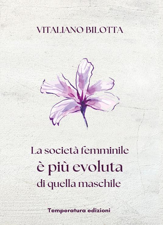 La società femminile è più evoluta di quella maschile - Vitaliano Bilotta - copertina