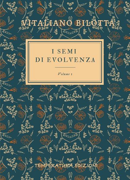 I semi di evolvenza. Vol. 1 - Vitaliano Bilotta - copertina
