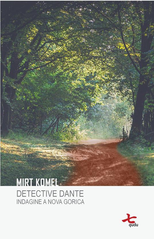 Detective Dante. Indagine a Nova Gorica - Mirt Komel - copertina