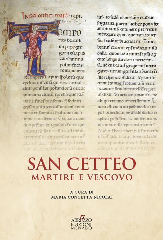 San Cetteo martire e vescovo. Rilettura e traduzione della passione di San Cetteo vescovo e martire patrono della città di Pescara nella inedita lezione del Codice Marciano Latino z.356 - Maria Concetta Nicolai - copertina