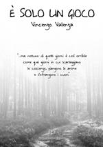 È solo un gioco