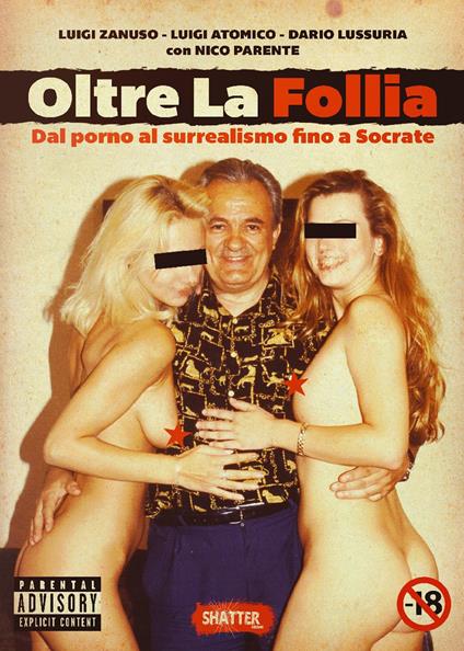 Oltre la follia. Dal porno al surrealismo fino a Socrate - Luigi Zanuso - copertina