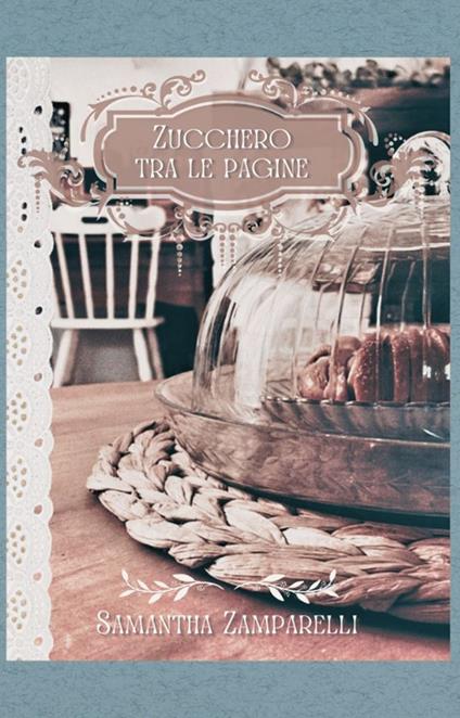 Zucchero tra le pagine - Samantha Zamparelli - copertina